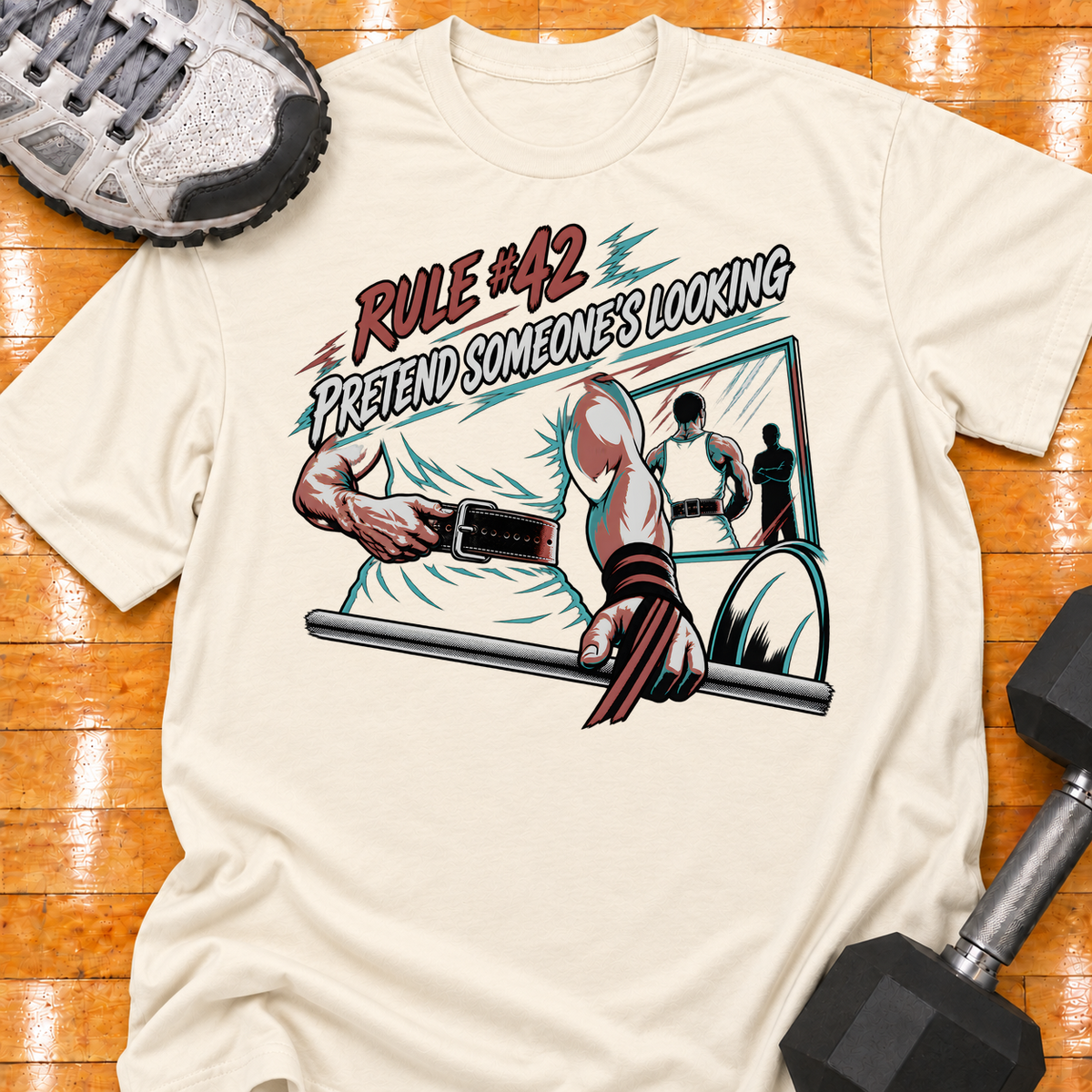 HIGH MILEAGE TRAINING CLUB RULE #42 PRETEND SOMEONE'S LOOKING - Natural - HMTC approved v02 template mockup v05