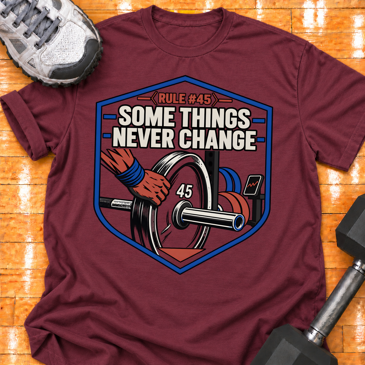 HIGH MILEAGE TRAINING CLUB RULE #45 SOME THINGS NEVER CHANGE - Maroon - HMTC approved v02 template mockup v05