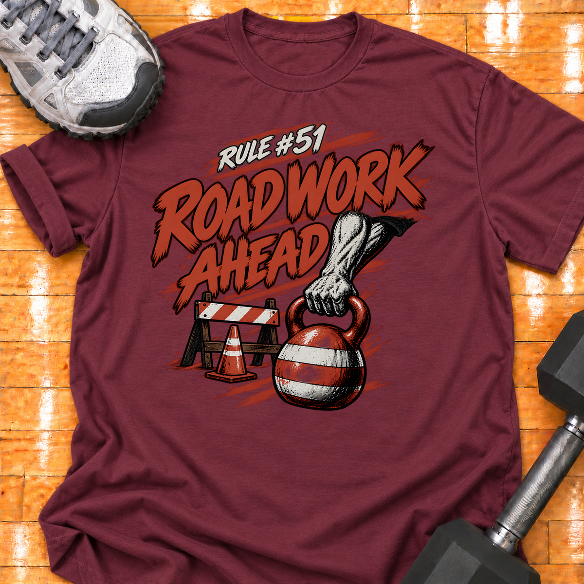 HIGH MILEAGE TRAINING CLUB RULE #51 ROAD WORK AHEAD - Maroon - HMTC approved v02 template mockup v05