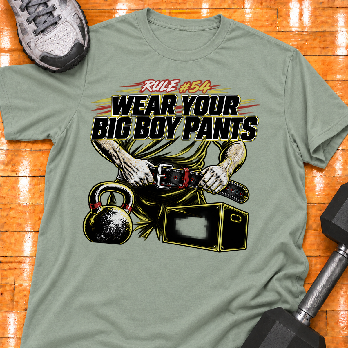 HIGH MILEAGE TRAINING CLUB RULE #54 WEAR YOUR BIG BOY PANTS - Sage - HMTC approved v02 template mockup v05