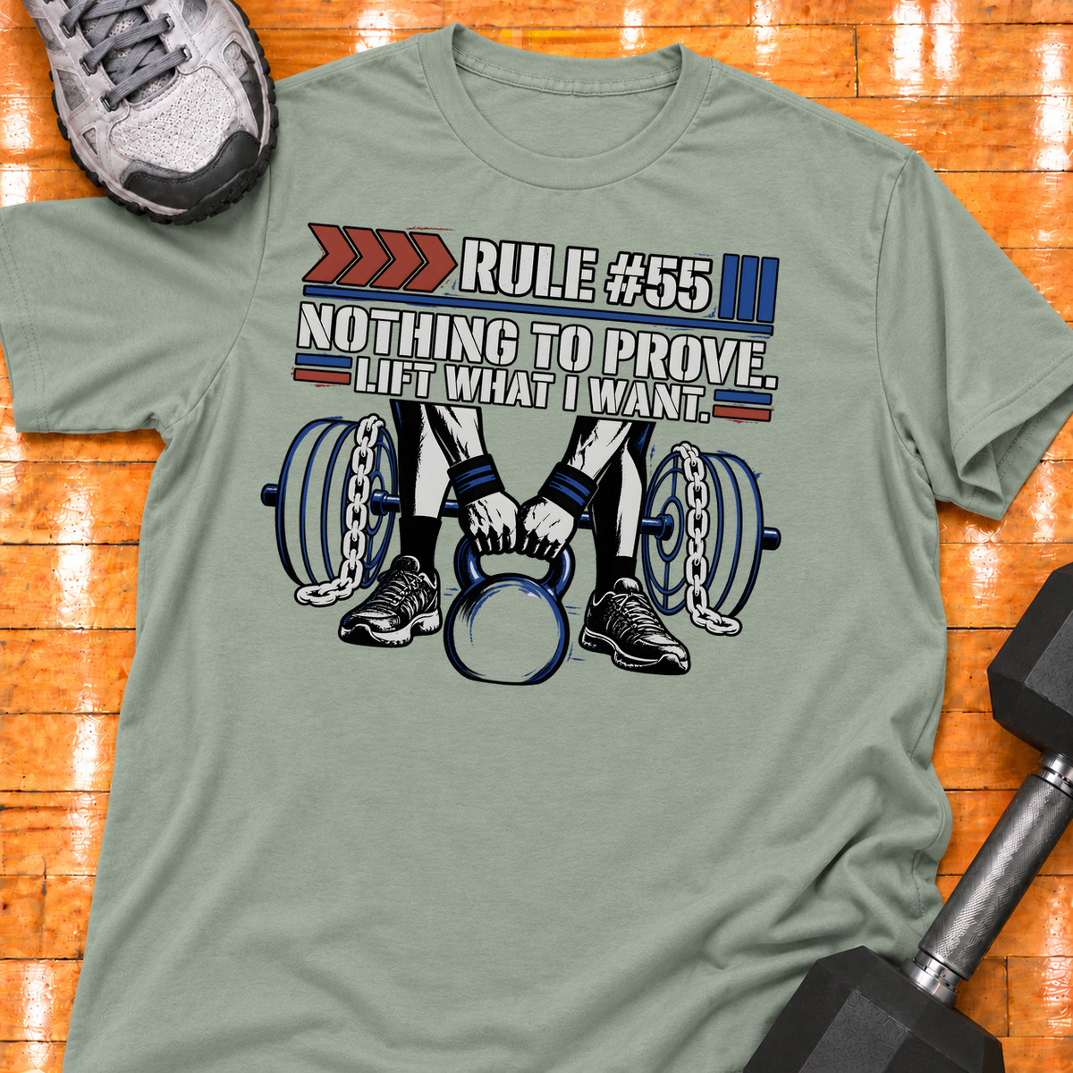 HIGH MILEAGE TRAINING CLUB RULE #55 NOTHING TO PROVE. LIFT WHAT I WANT - Sage - HMTC approved v02 template mockup v05