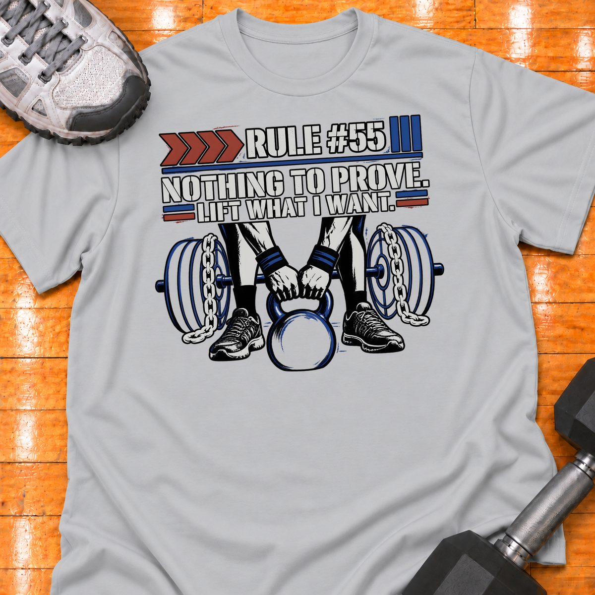 HIGH MILEAGE TRAINING CLUB RULE #55 NOTHING TO PROVE. LIFT WHAT I WANT - Sport Grey - HMTC approved v02 template mockup v05
