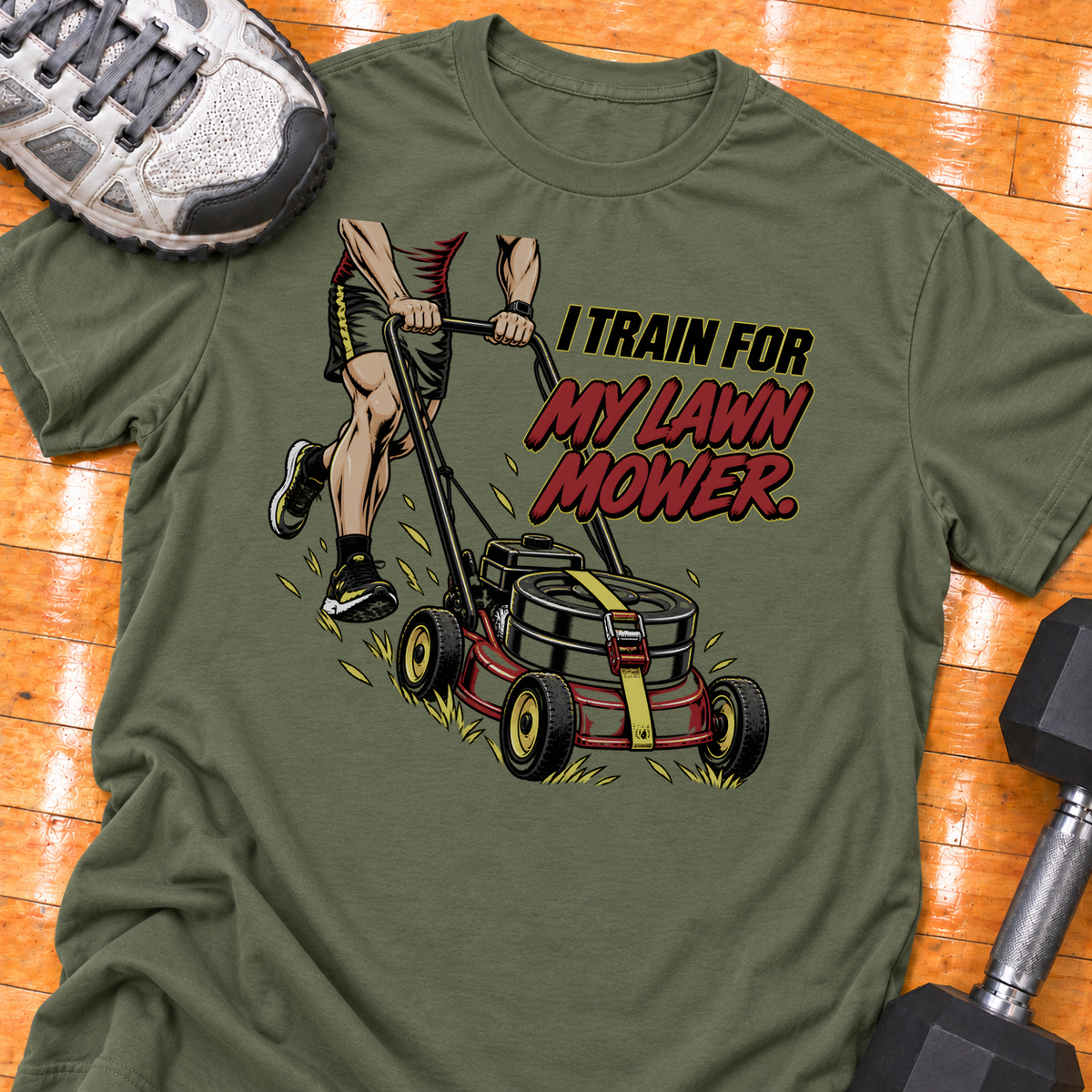 I TRAIN FOR MY LAWN MOWER - Military Green - HMTC approved v02 template mockup v05