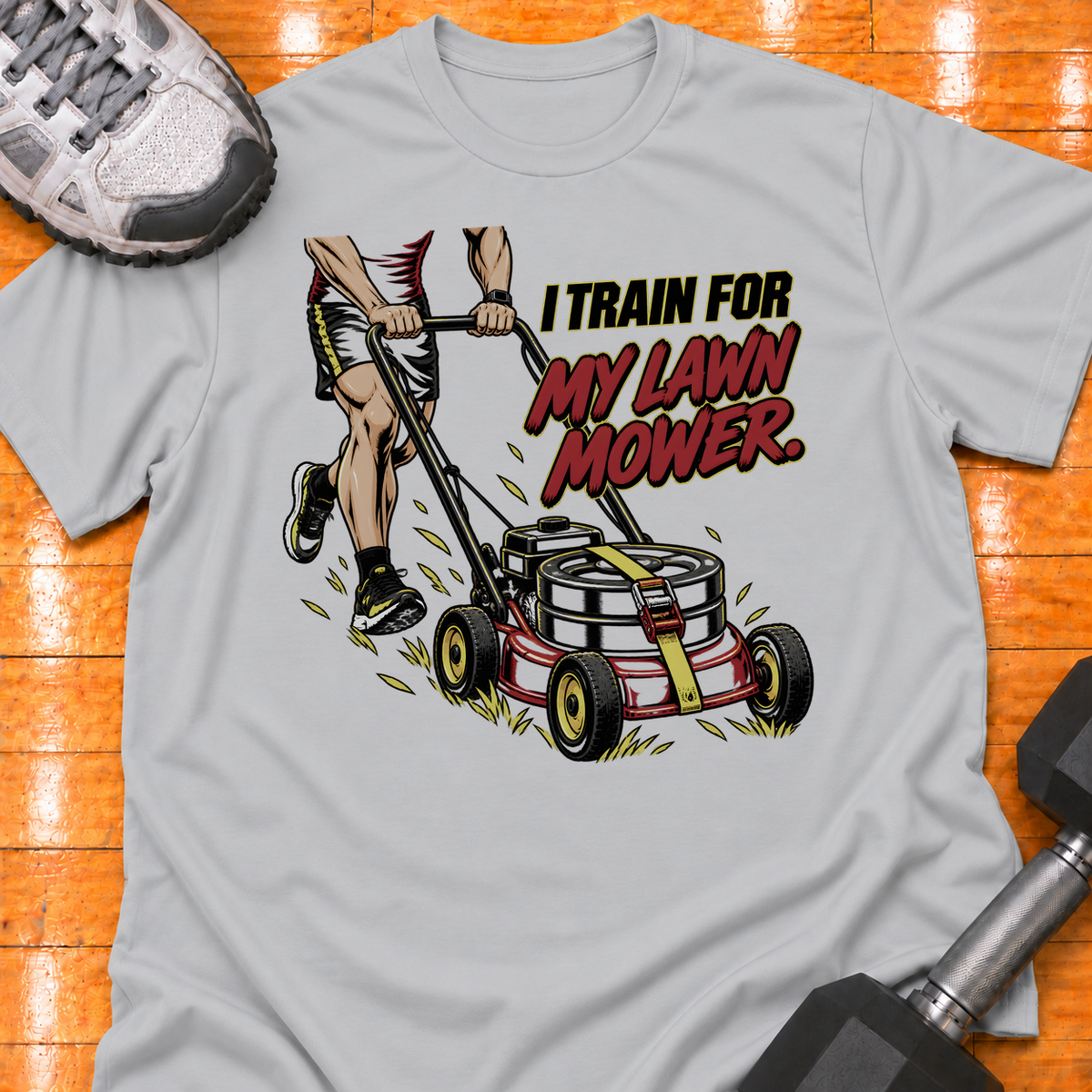 I TRAIN FOR MY LAWN MOWER - Sport Grey - HMTC approved v02 template mockup v05