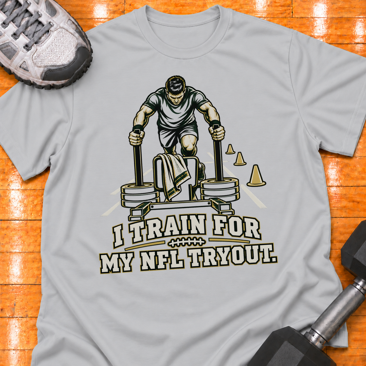 I TRAIN FOR MY NFL TRYOUT - Sport Grey - HMTC approved v02 template mockup v05