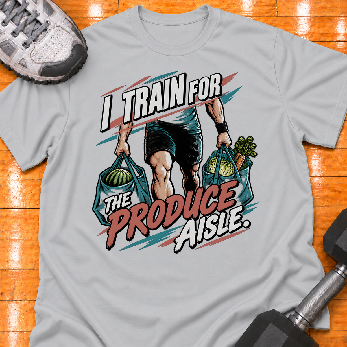 I TRAIN FOR THE PRODUCE AISLE - Sport Grey - HMTC approved v02 template mockup v05