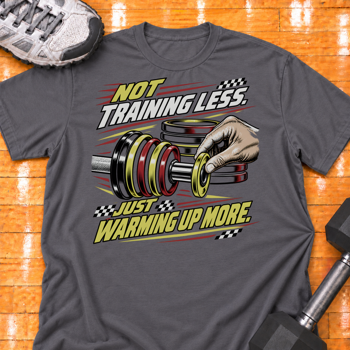 NOT TRAINING LESS. JUST WARMING UP MORE - Charcoal - HMTC approved v02 template mockup v05