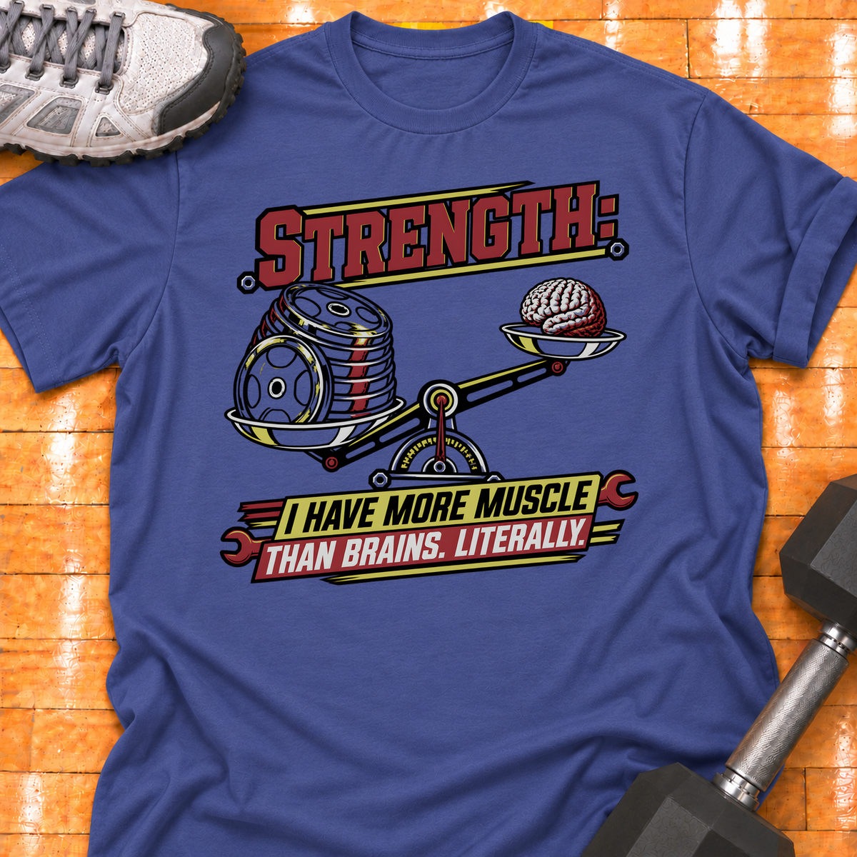 STRENGTH - I HAVE MORE MUSCLE THAN BRAINS. LITERALLY - Metro Blue - HMTC approved v02 template mockup v05